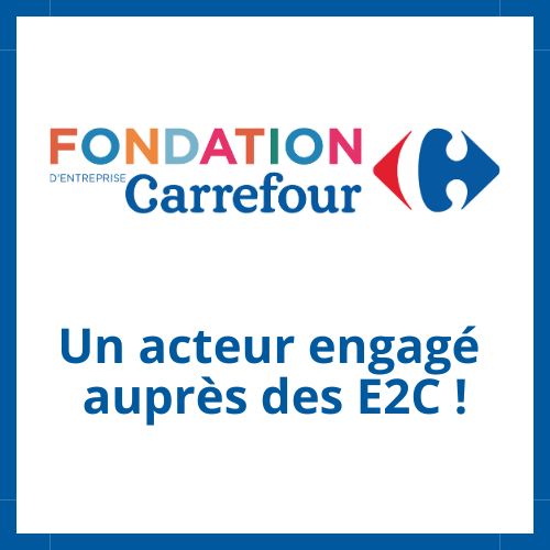 La Fondation Carrefour : un acteur engagé auprès des E2C